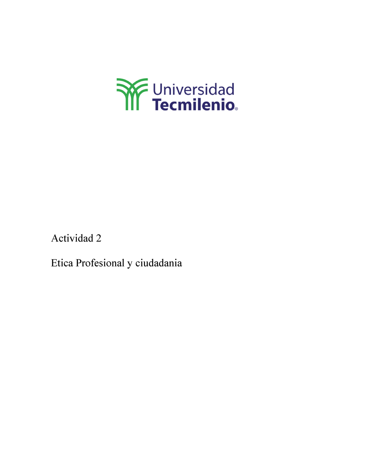 Actividad 2 Etica Act ética Prof Actividad 2 Etica Profesional Y Ciudadania Objetivo 8131
