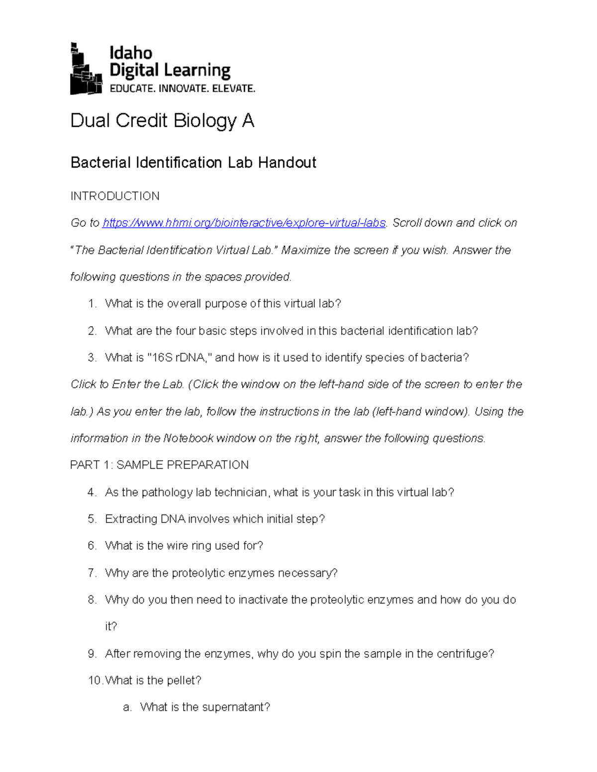 Bacterial Identification Lab Answer the following questions in the