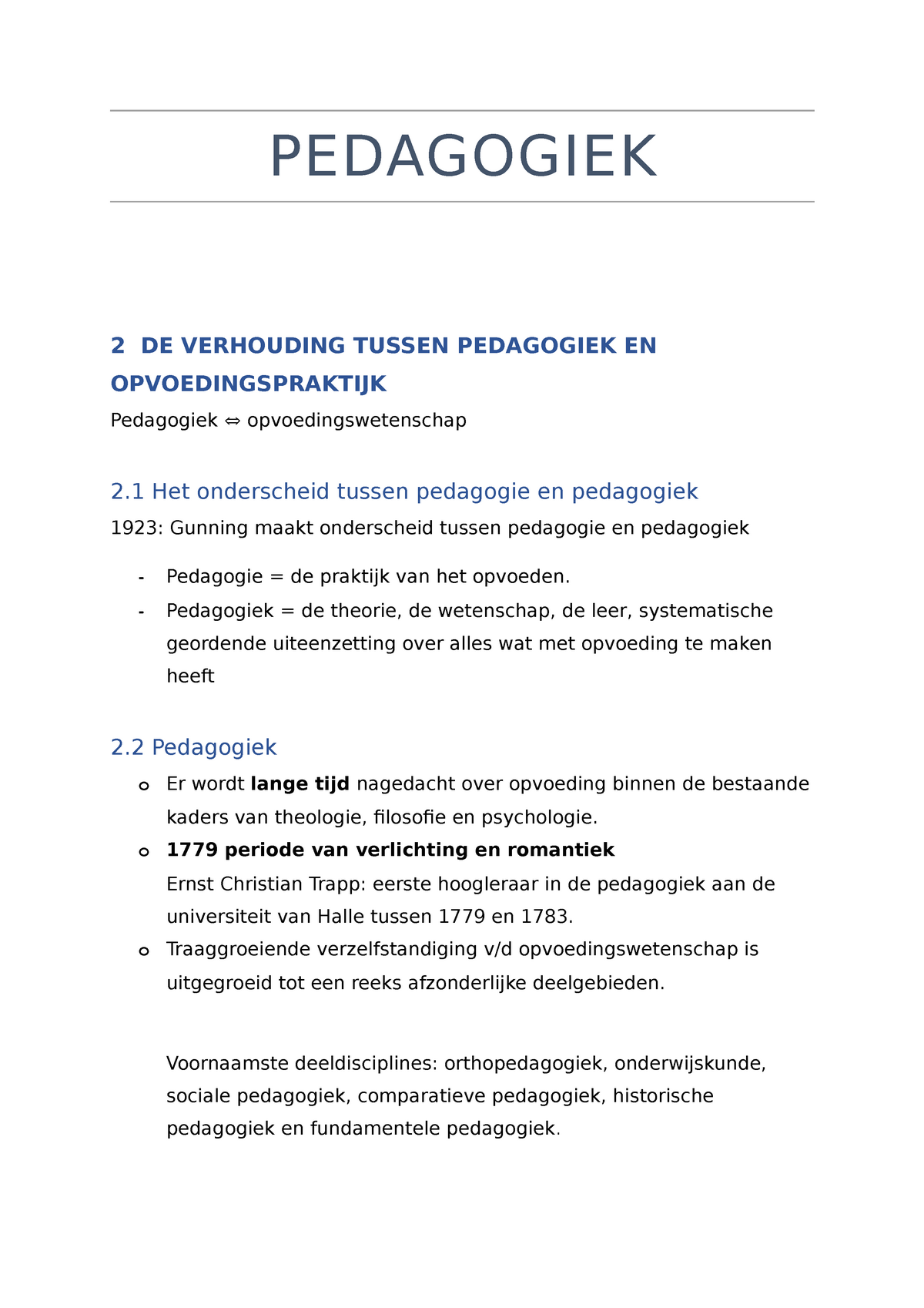 Samenvatting Pedagogiek - PEDAGOGIEK 2 DE VERHOUDING TUSSEN PEDAGOGIEK ...