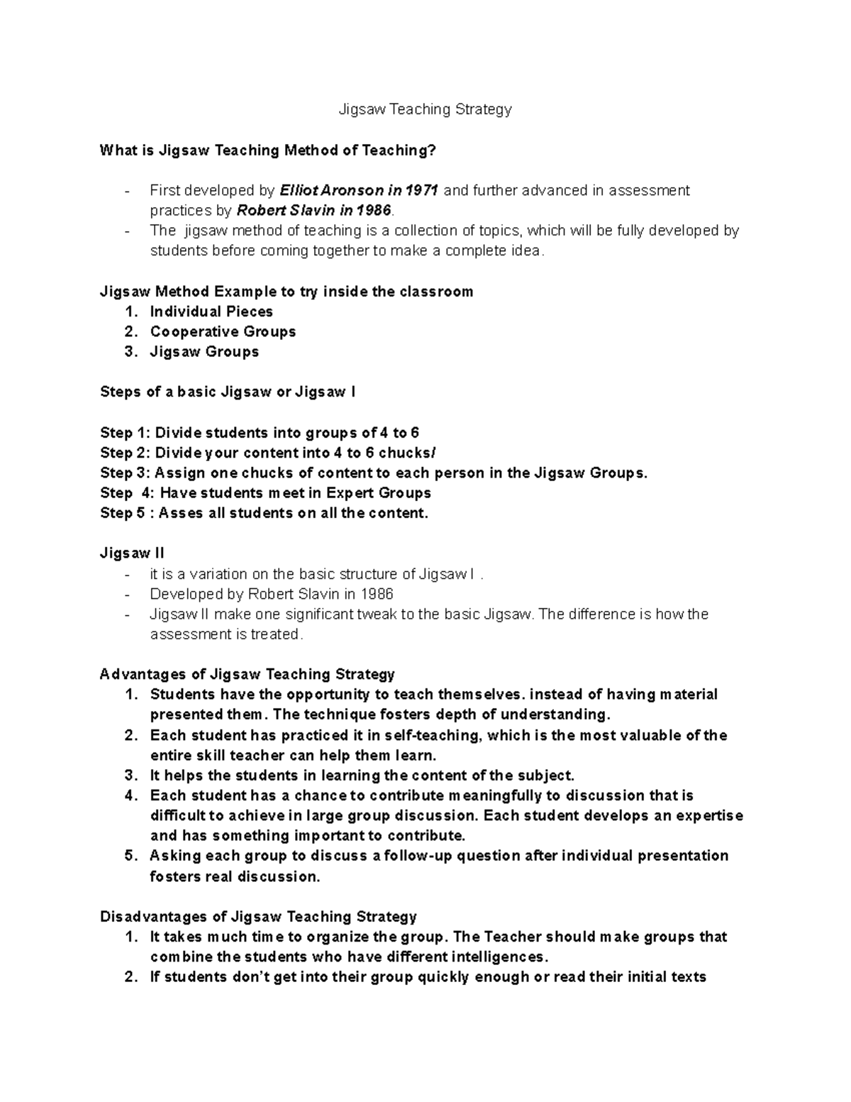 Jigsaw Teaching Strategy The jigsaw method of teaching is a