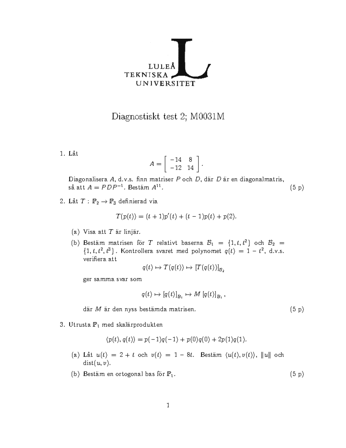 Diagnostiskt Test 2 Sammanfattar Typuppgifterna For Linjar Algebra I Kursen Studocu