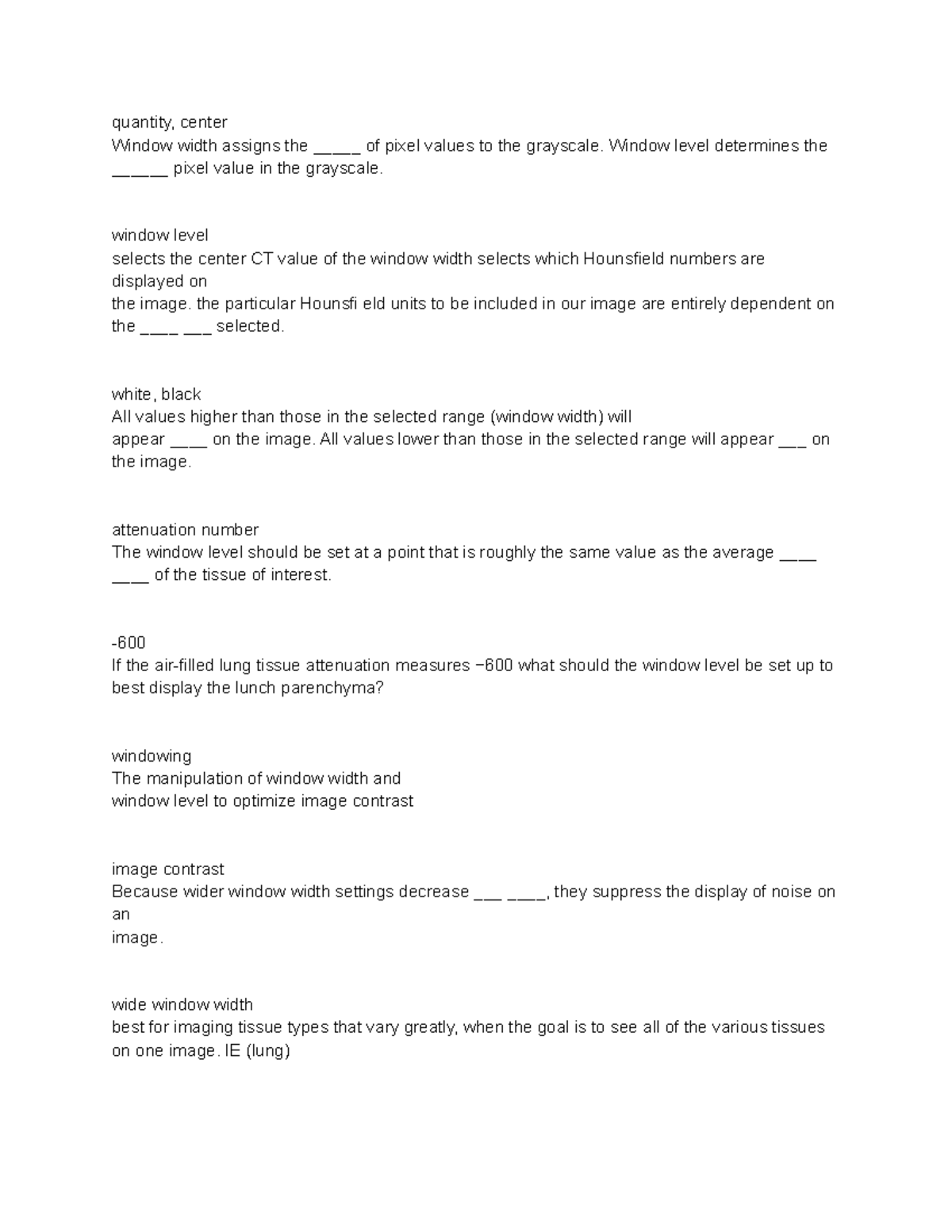 Digital fluoroscopy quiz quantity, center Window width assigns the