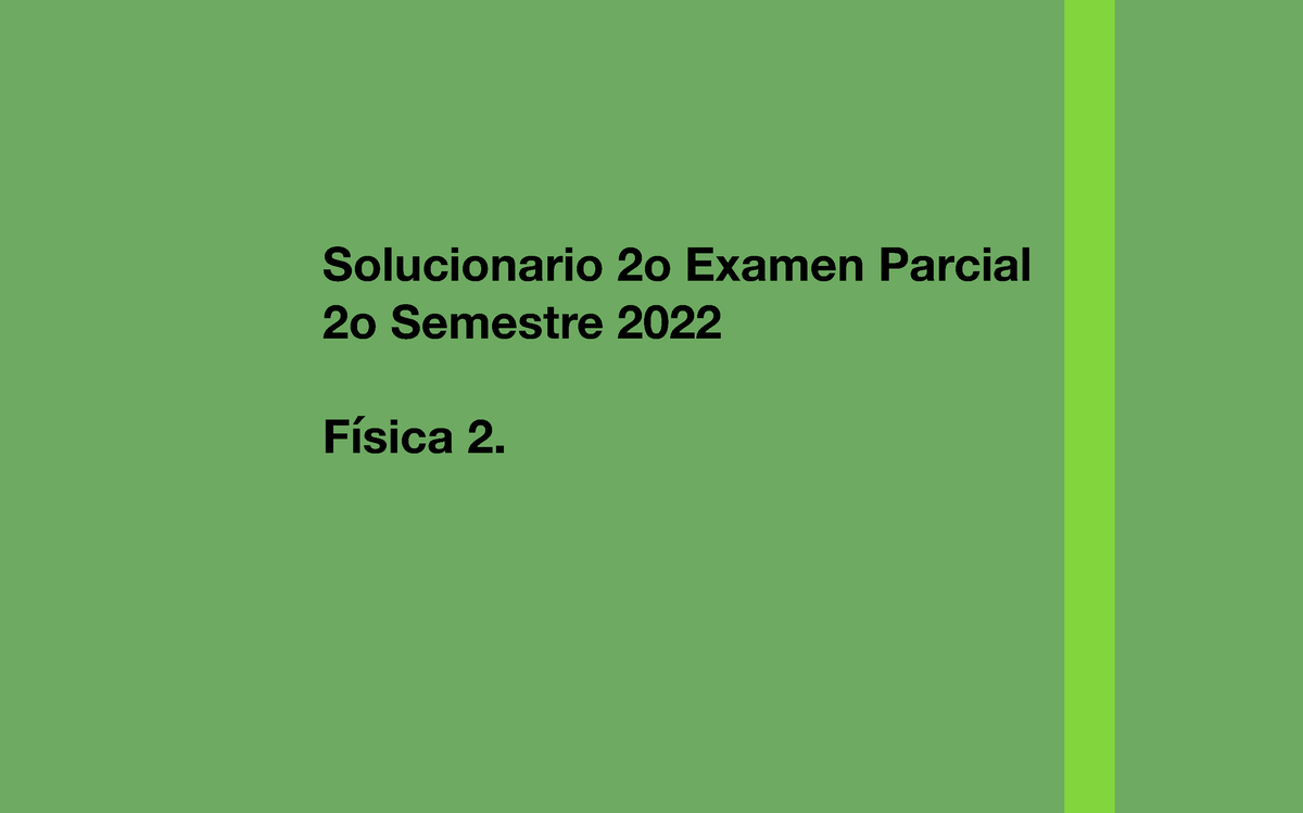 P2 Fisica 2 Solucionario-Octubre 2022 - Solucionario 2o Examen Parcial ...