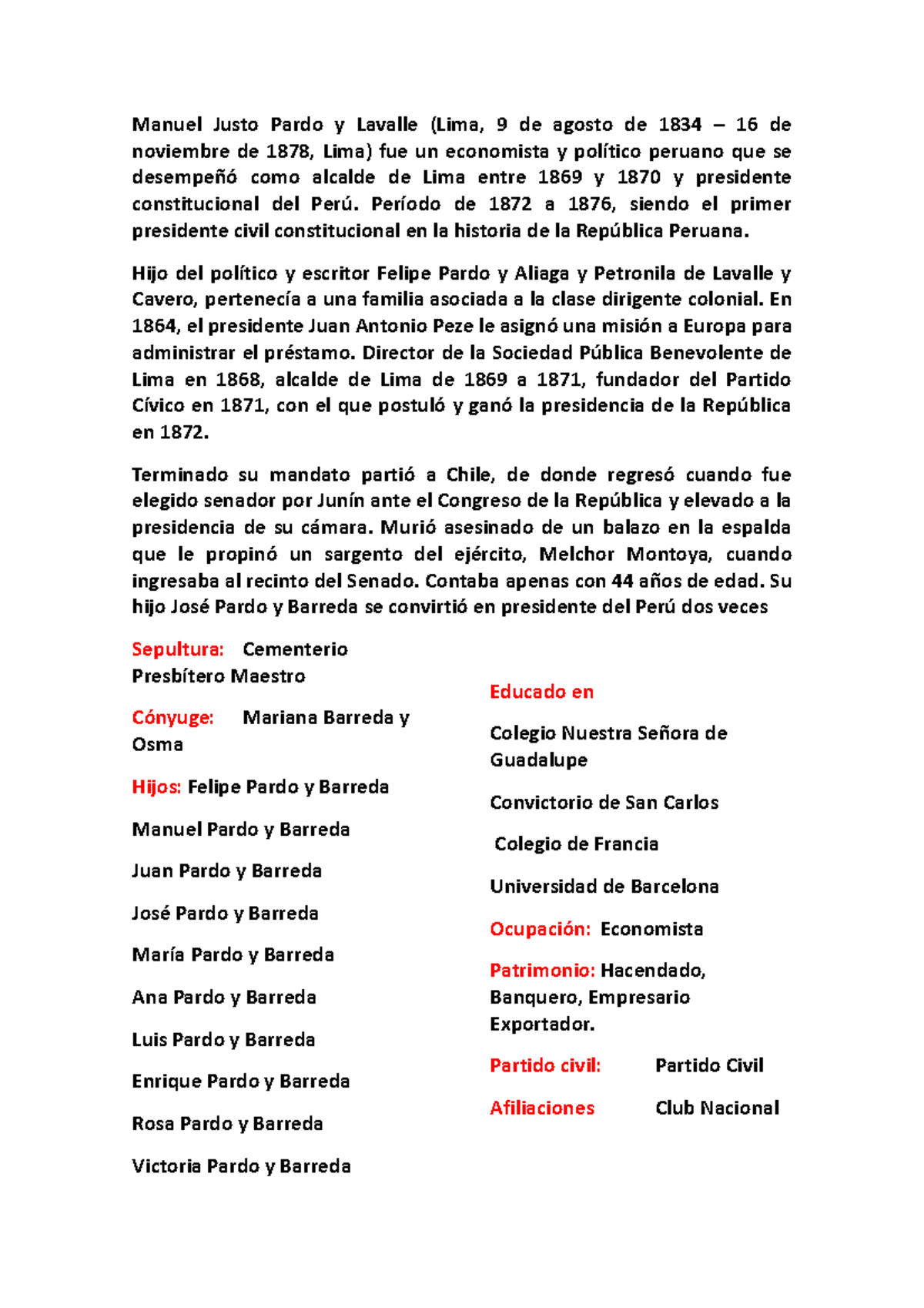 Manuel Justo Pardo y Lavalle Período de 1872 a 1876, siendo el primer