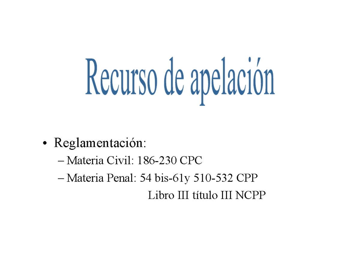 Esquema Recurso de Apelacion - • Reglamentación: – Materia Civil: 186