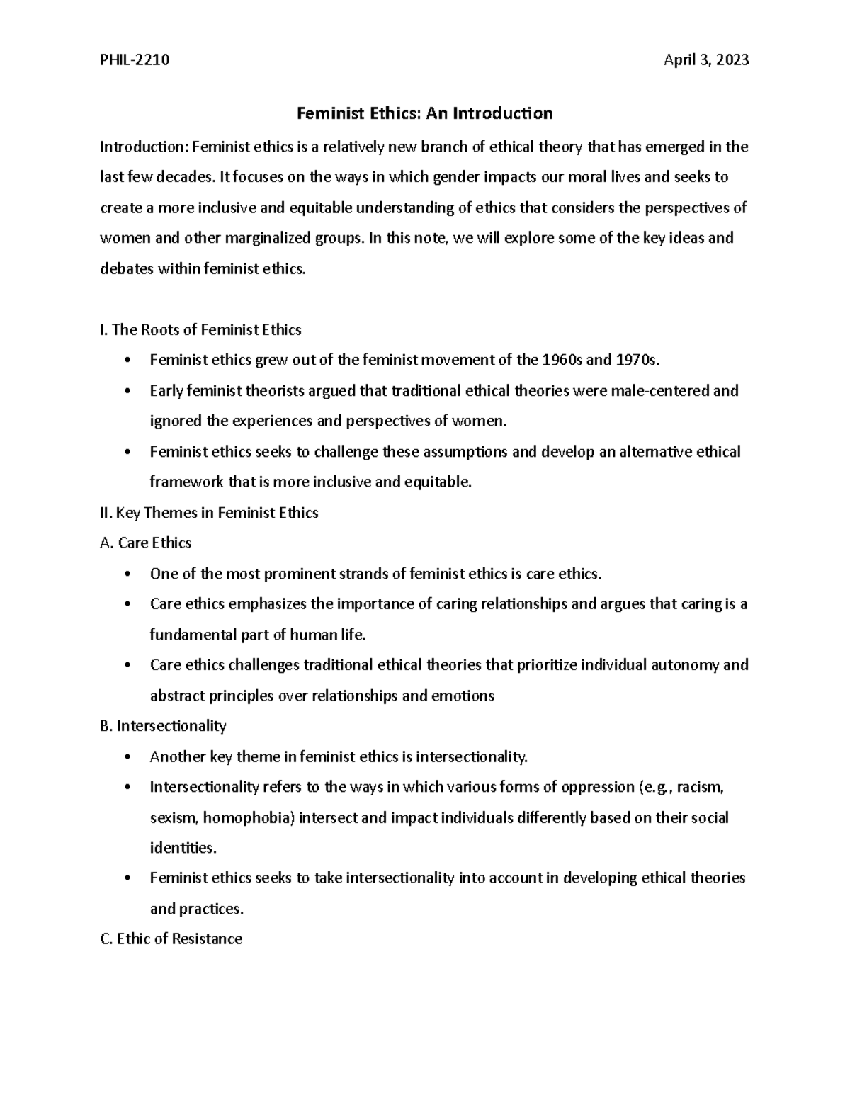 Feminist ethics It focuses on the ways in which gender impacts our