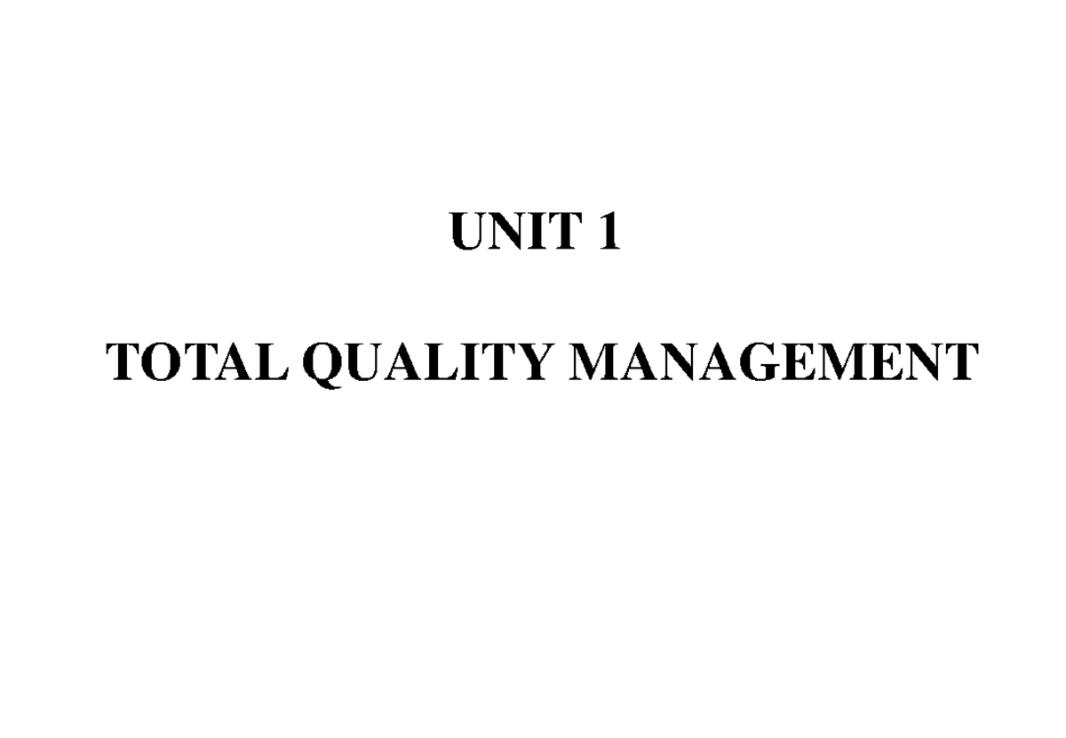 TQM Unit 1 - UNIT 1 TOTAL QUALITY MANAGEMENT QUALITY CONCEPT EVOLUTION ...