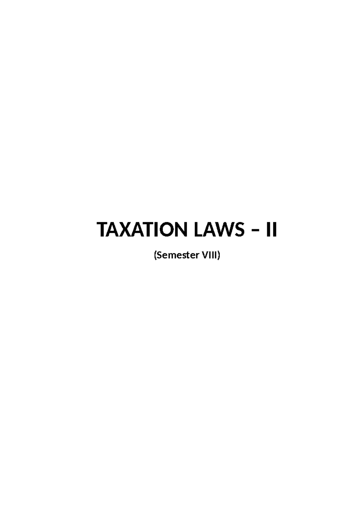490055702 Taxation LAW II Notes for Exams - TAXATION LAWS – II ...