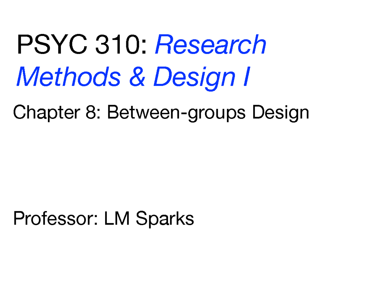 Chapter 8 - Lecture notes 10 - PSYC 310: Research Methods & Design I ...