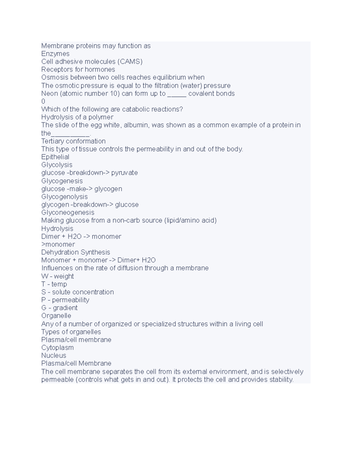 Anat 100 practice Membrane proteins may function as Enzymes Cell