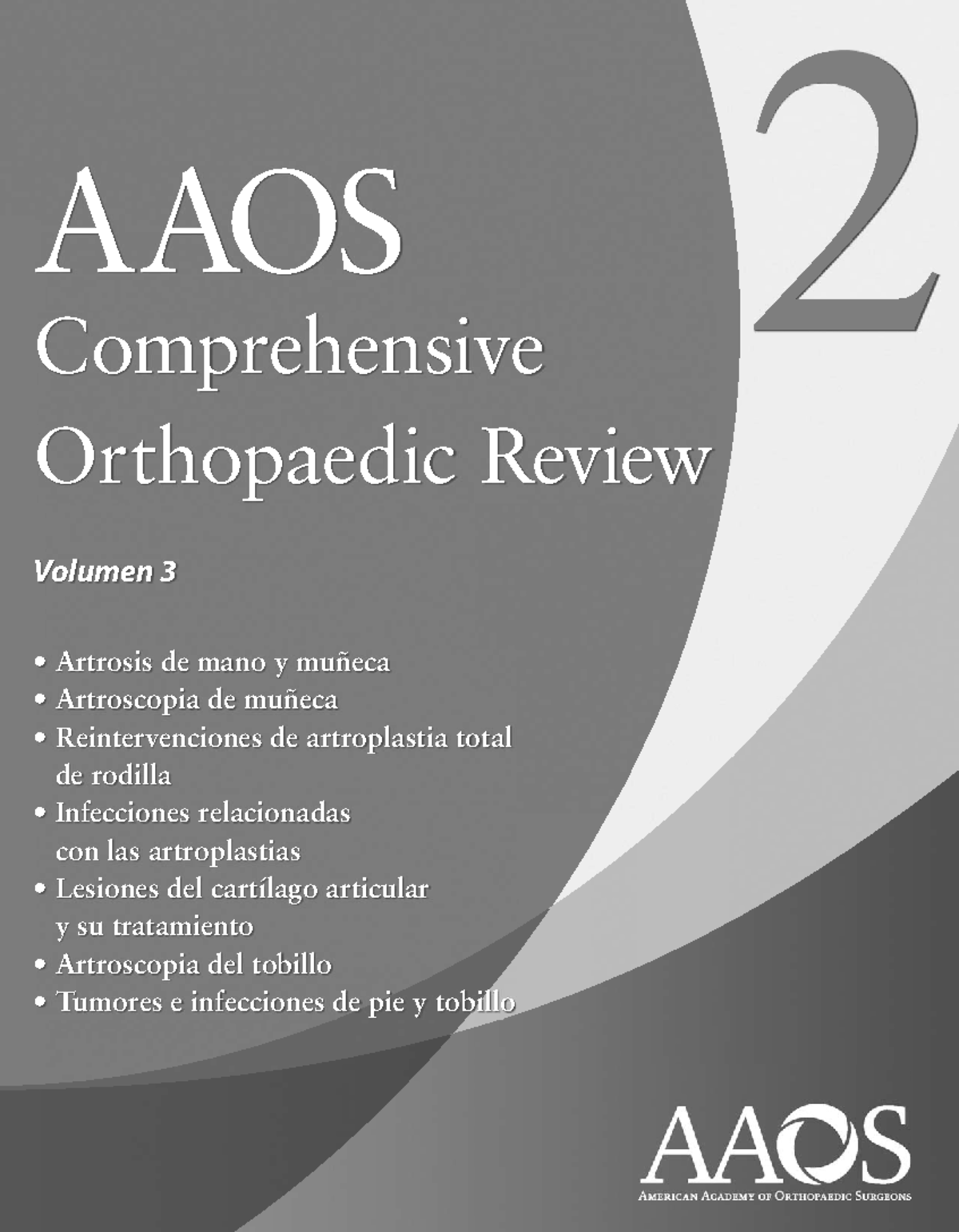 AAOS Revision Ortopedica-MANO Cadera Rodilla Y PIE - © American Academy ...