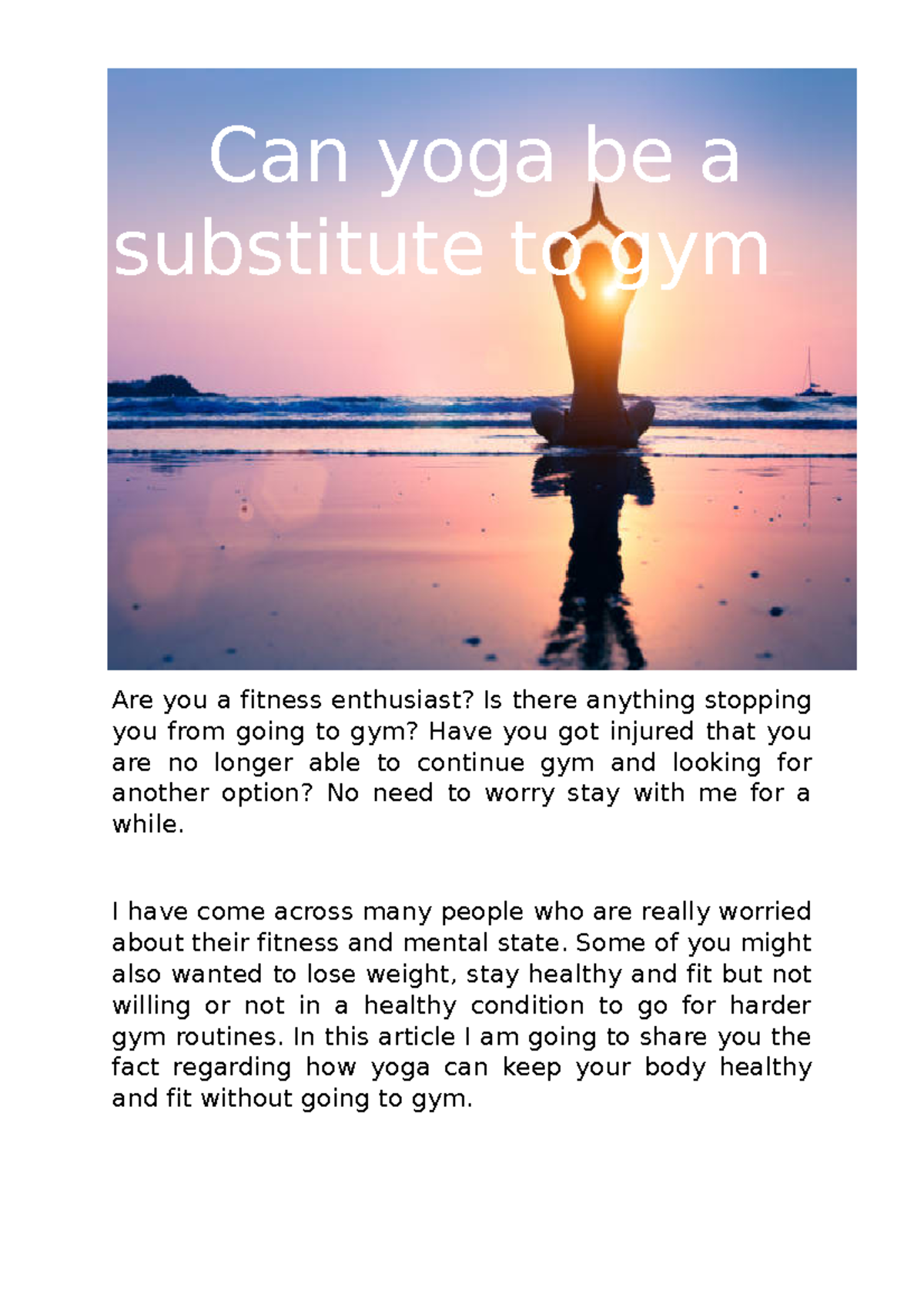 Can yoga be a substitute to gym Can yoga be a substitute to gym Are