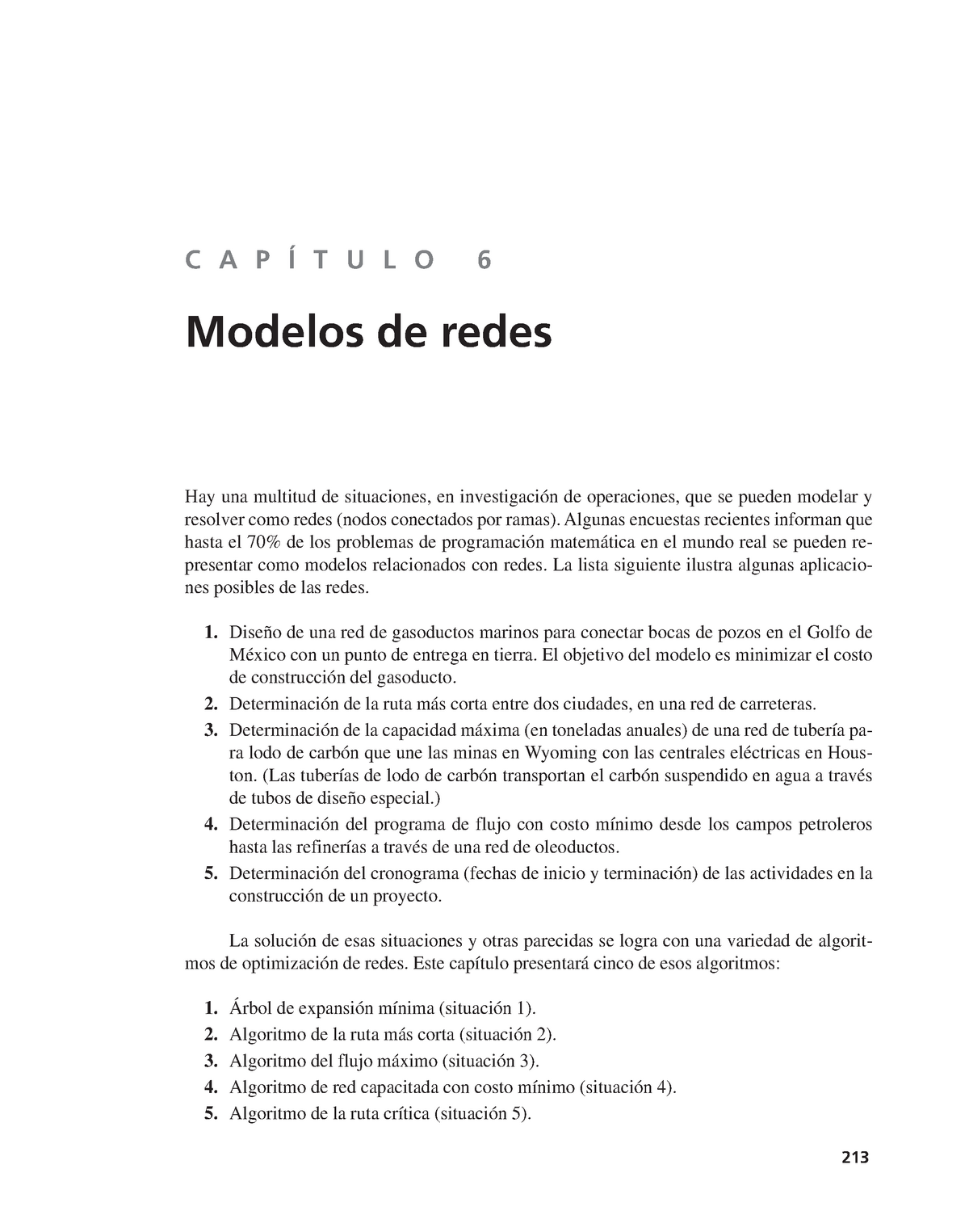 Capítulo 6 - Modelos de Redes - 213 CAPÍTULO 6 Modelos de redes Hay una  multitud de situaciones, en - Studocu