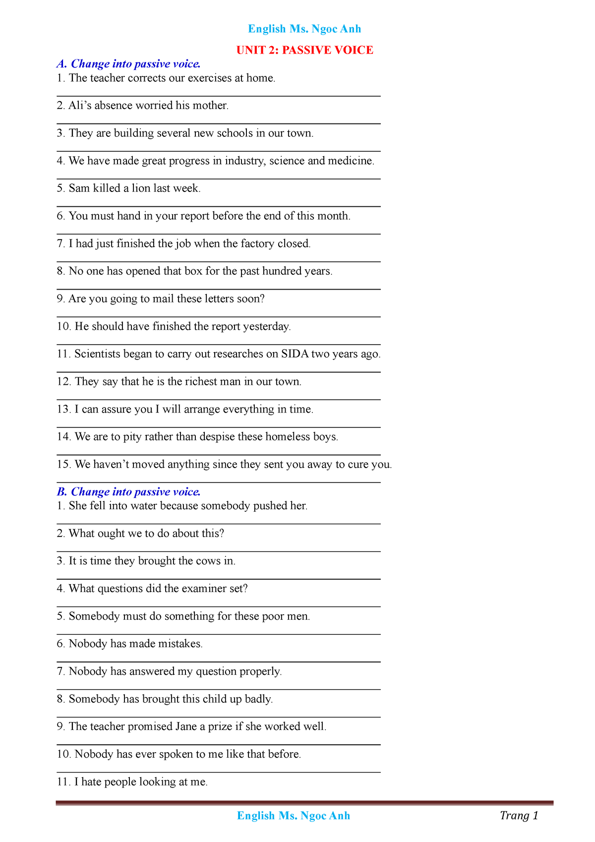 have you completed your assignment change into passive voice