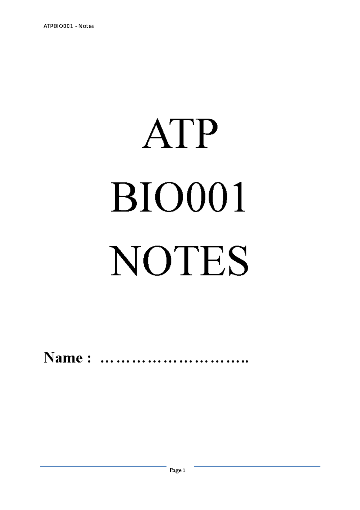 BIO001 Notes - ATP BIO NOTES Name ...