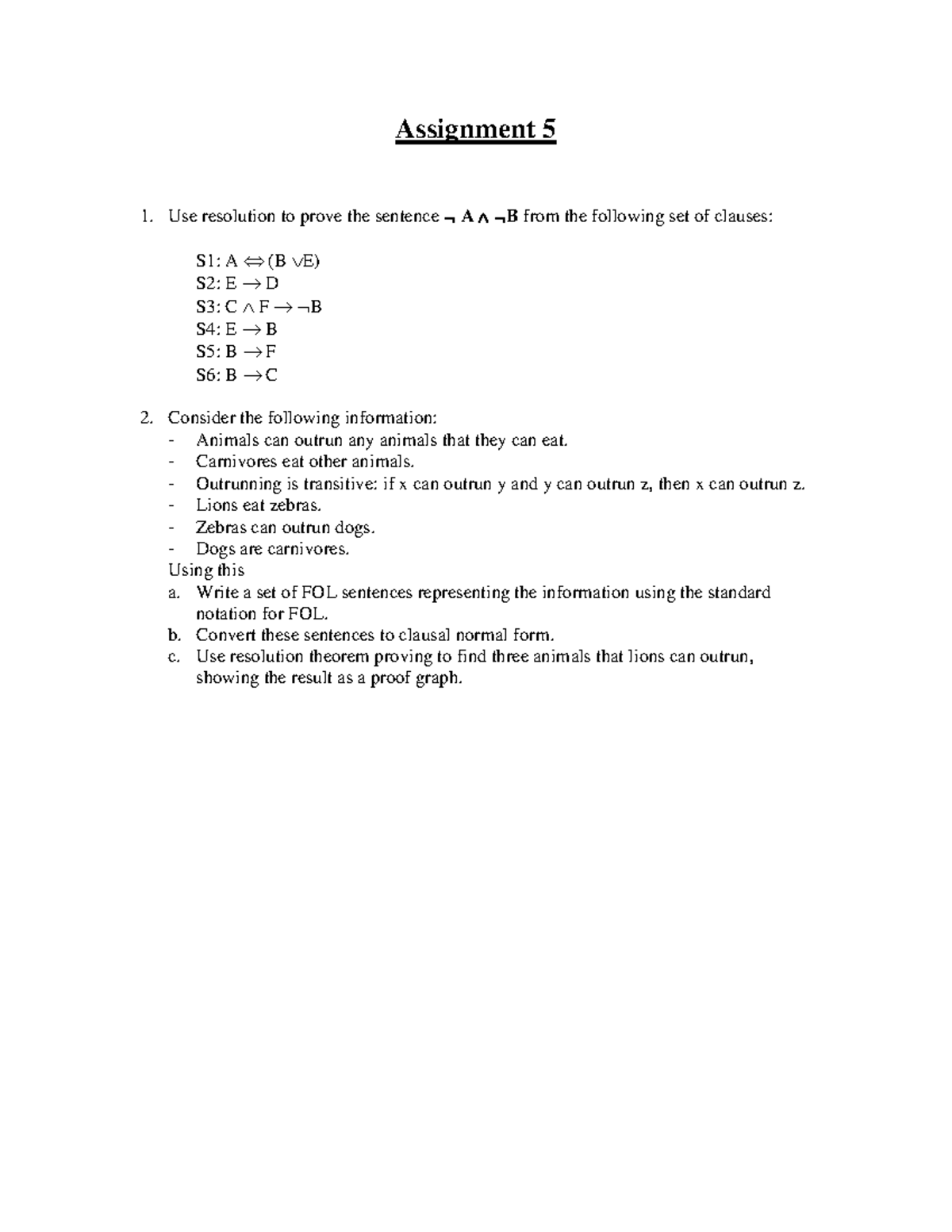 Asignment 5 - solution AI - Assignment 5 Use resolution to prove the ...
