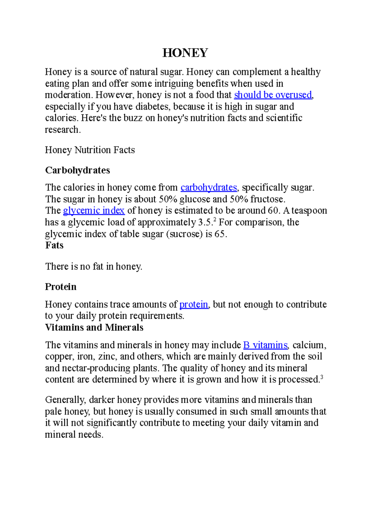 Honey HONEY Honey is a source of natural sugar. Honey can complement