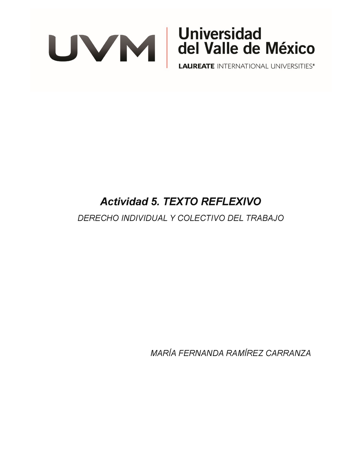 A5 Mfrc Actividad De Plataforma Actividad Texto Reflexivo Derecho Individual Colectivo Del Trabajo Mar Fernanda Ram Rez Carranza Con Base En El Contenido De Studocu