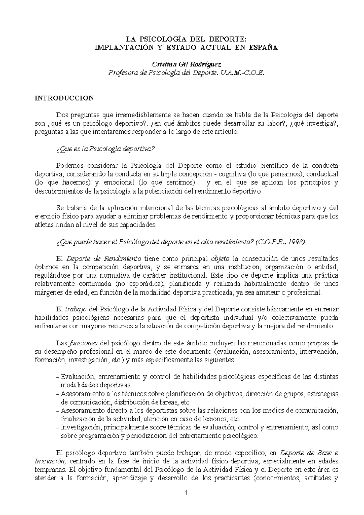 Psicología DEL Deporte LA PSICOLOGÍA DEL DEPORTE IMPLANTACIÓN Y ESTADO ACTUAL EN ESPAÑA Psicología DEL Deporte LA PSICOLOGÍA DEL DEPORTE IMPLANTACIÓN Y ESTADO ACTUAL EN ESPAÑA