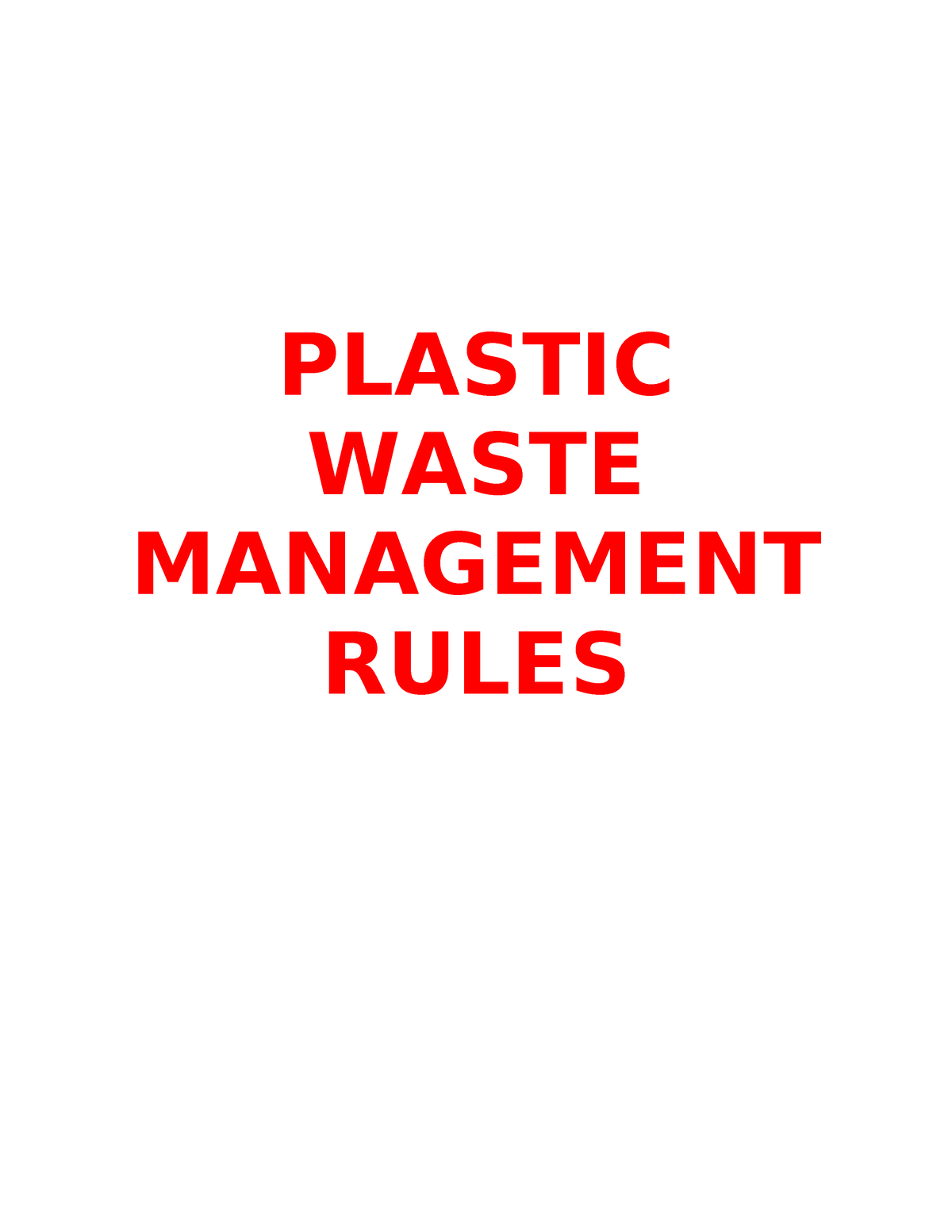 Plastic Waste Management Rules PLASTIC WASTE MANAGEMENT RULES