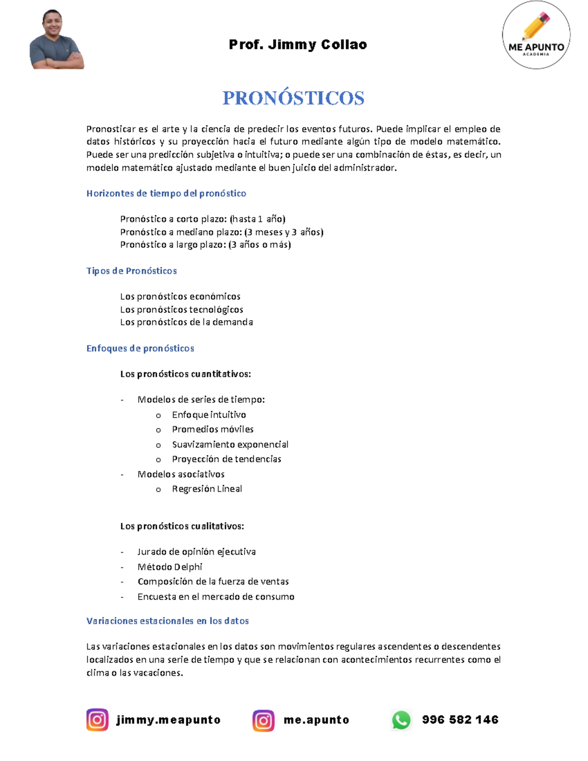 Clase Teórica Pronósticos (Cap 4) Prof. Jimmy Collao jimmy me 996 582