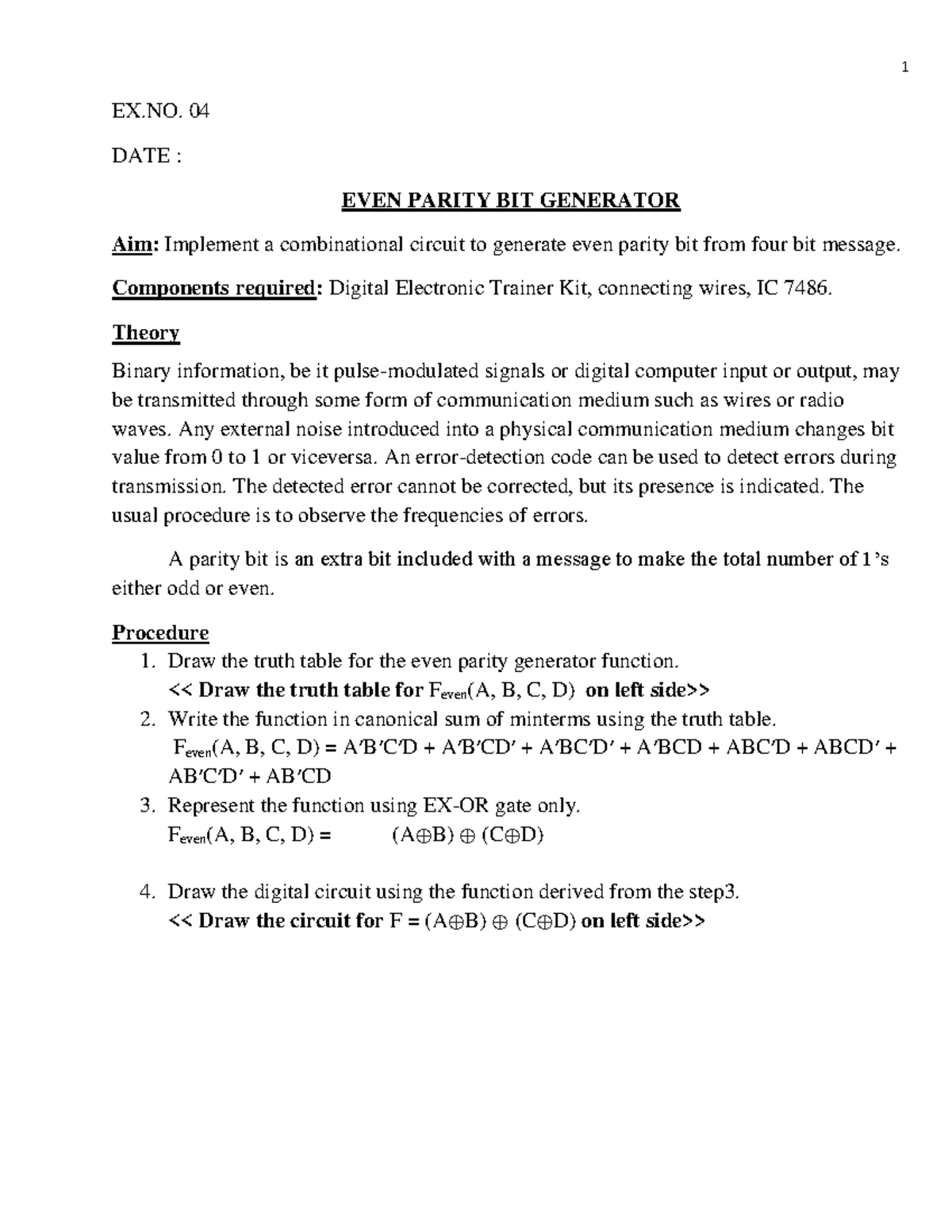 EXP.NO.04 Even Parity Generator - 1 EX. 04 DATE : EVEN PARITY BIT ...