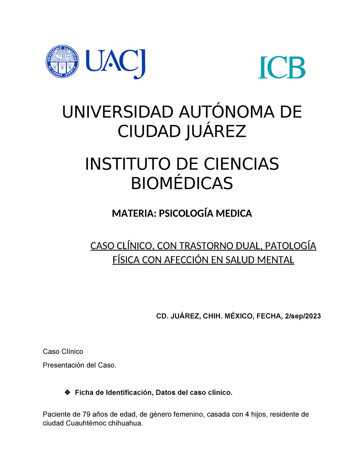 Caso Clinico Universidad AutÓnoma De Ciudad JuÁrez Instituto De Ciencias BiomÉdicas Materia 8746