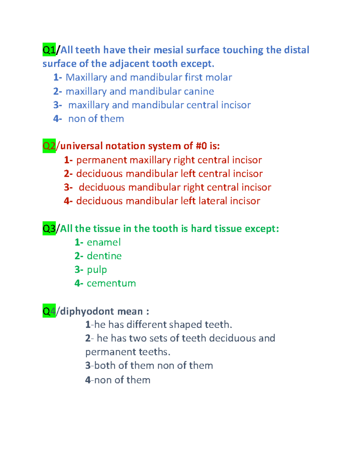 MCQ - MCQ - Q1/All Teeth Have Their Mesial Surface Touching The Distal ...