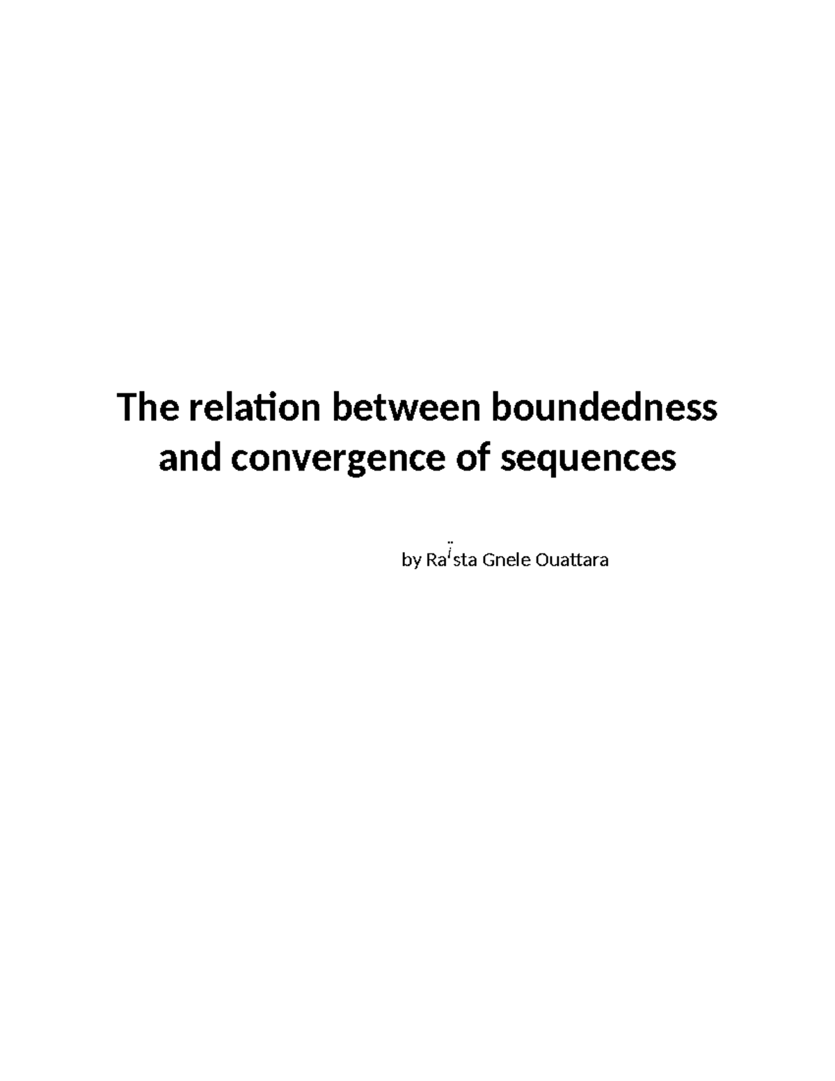 Advanced calculus I Paper - The relation between boundedness and ...