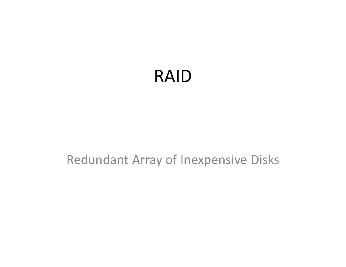 04 RAID - Lecture notes 10 - RAID Redundant Array of Inexpensive Disks ...