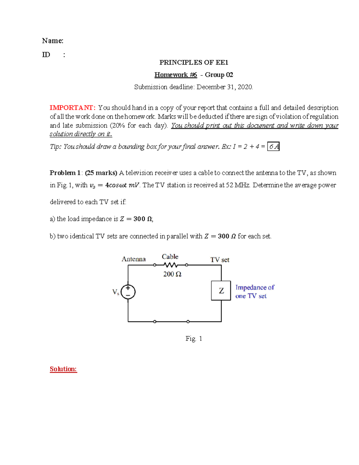 EE1 G3 HW6 EE1 G3 HW6 PRINCIPLES OF EE Homework 6 Group 02