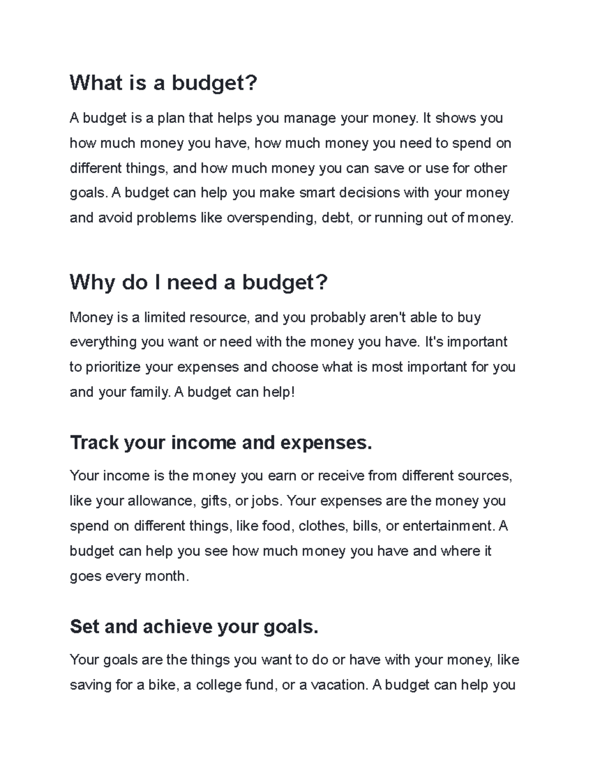 Budget What is a budget? A budget is a plan that helps you manage