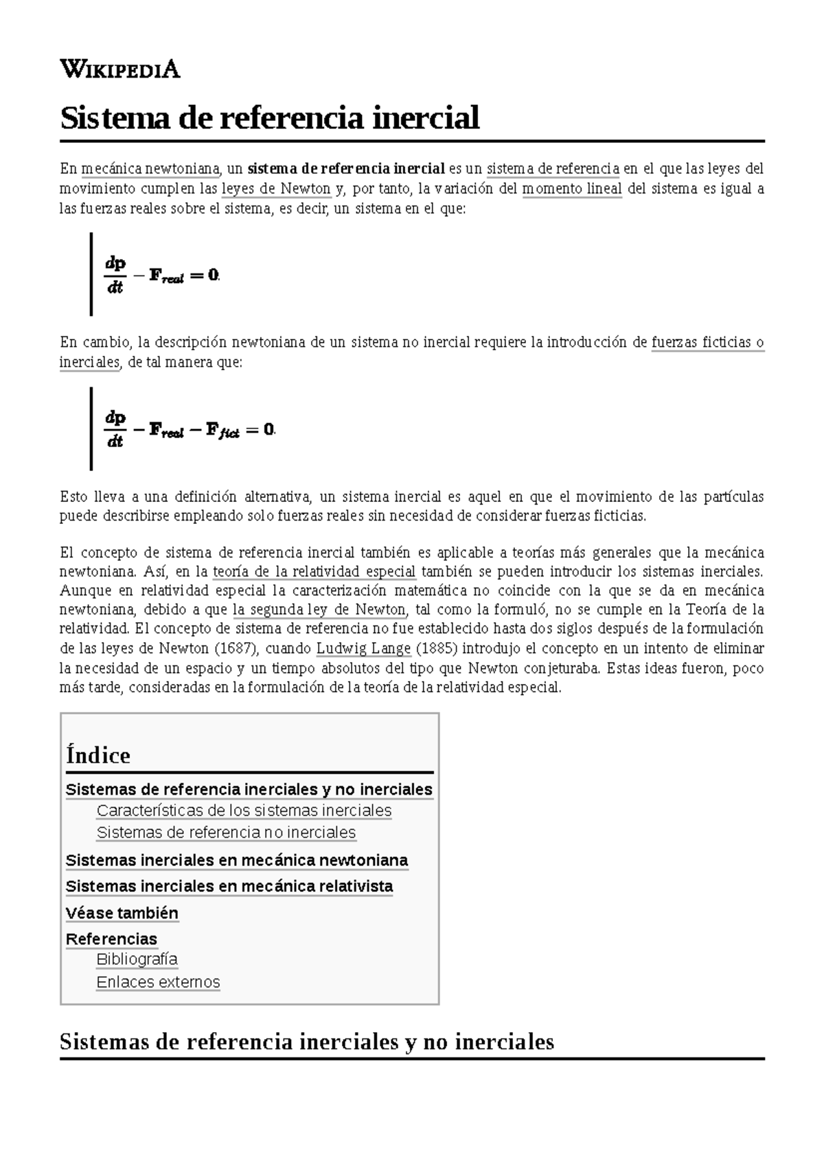 Sistema de referencia inercial En cambio, la descripción newtoniana