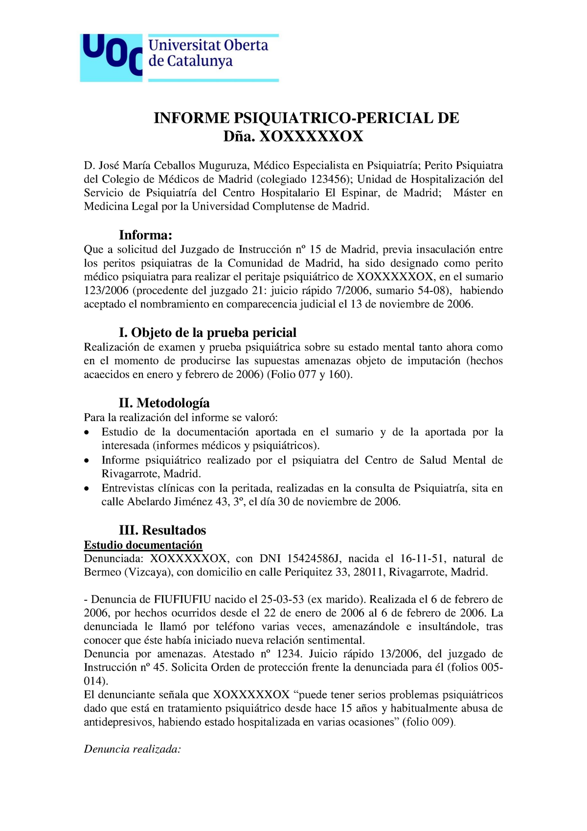 Informe Pericial Psiquiatrico - INFORME PSIQUIATRICO-PERICIAL DE Dña.  XOXXXXXOX D. José María - Studocu