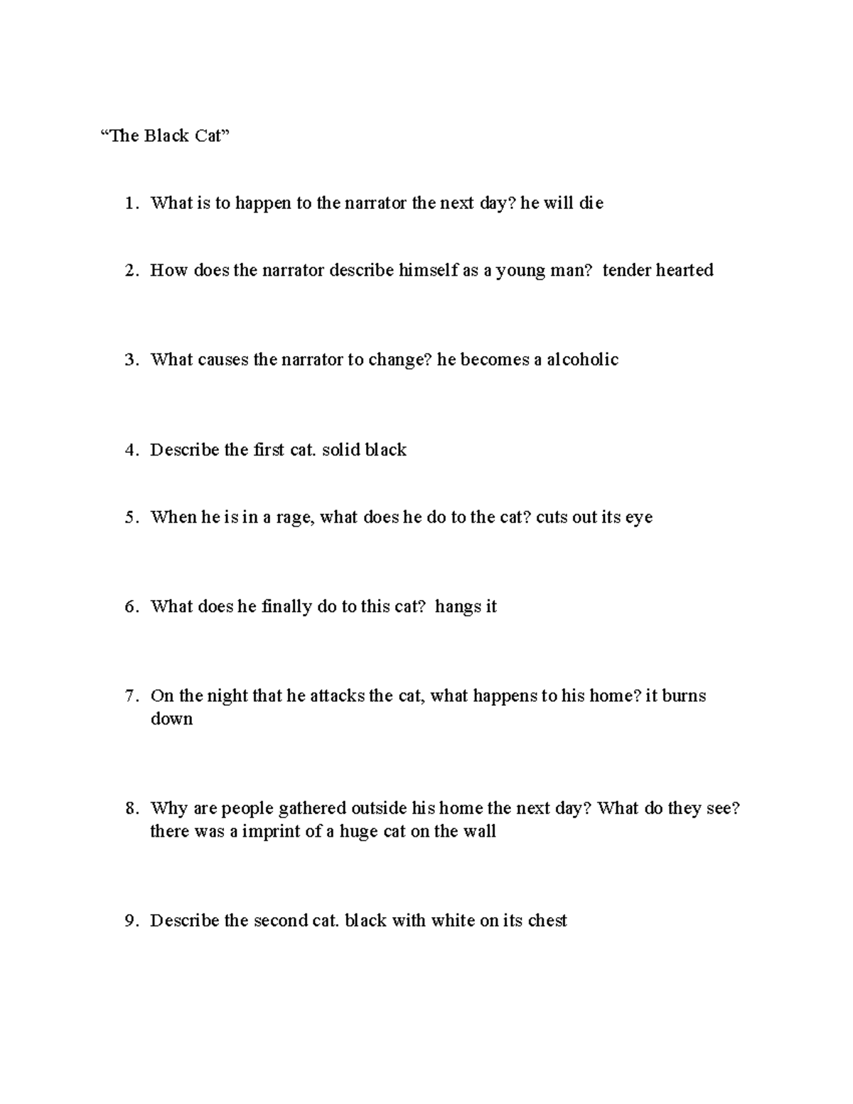 The Black Cat Questions “The Black Cat” 1. What is to happen to the