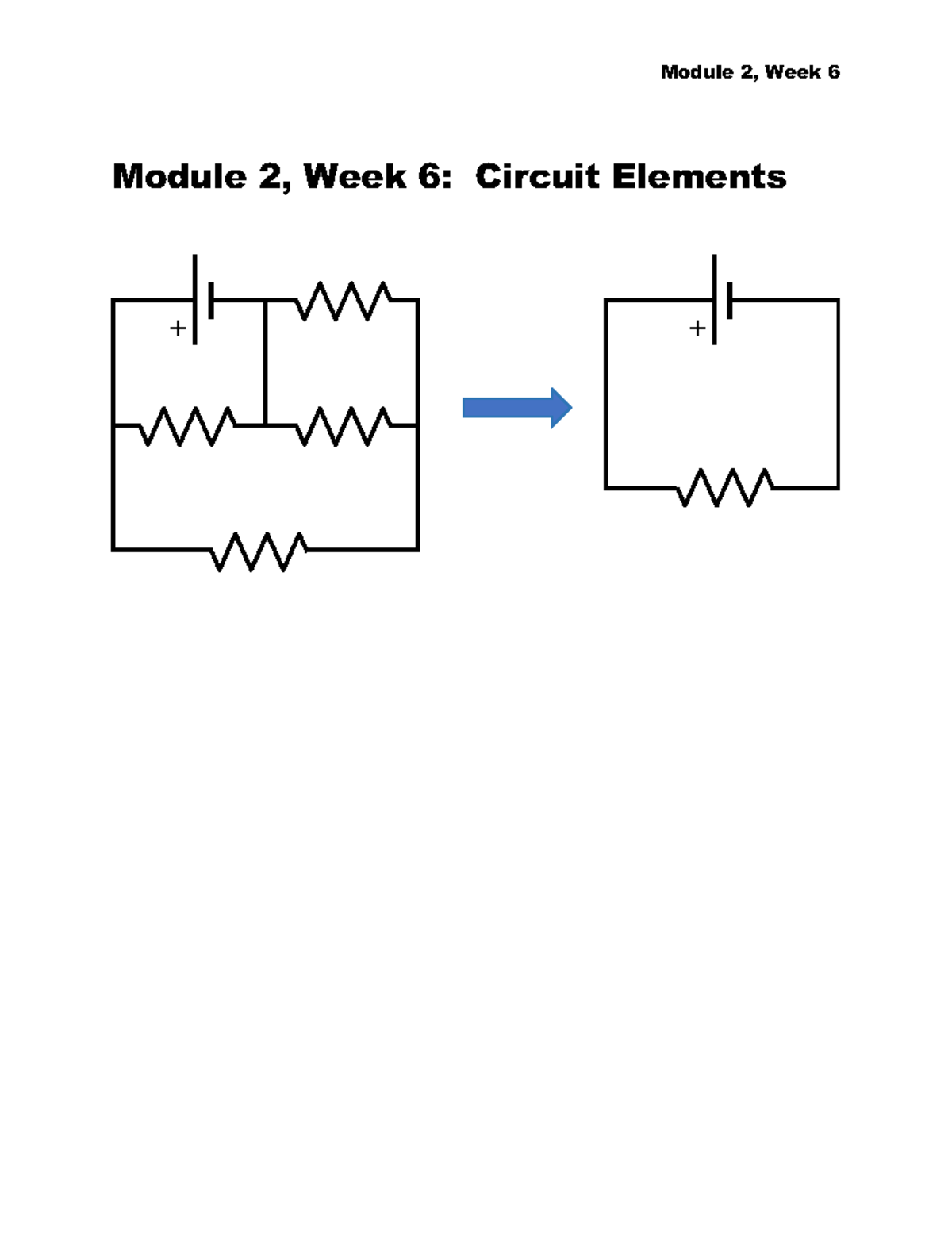 Discussion 6 - Module 2, Week 6: Circuit Elements + + Note that there ...