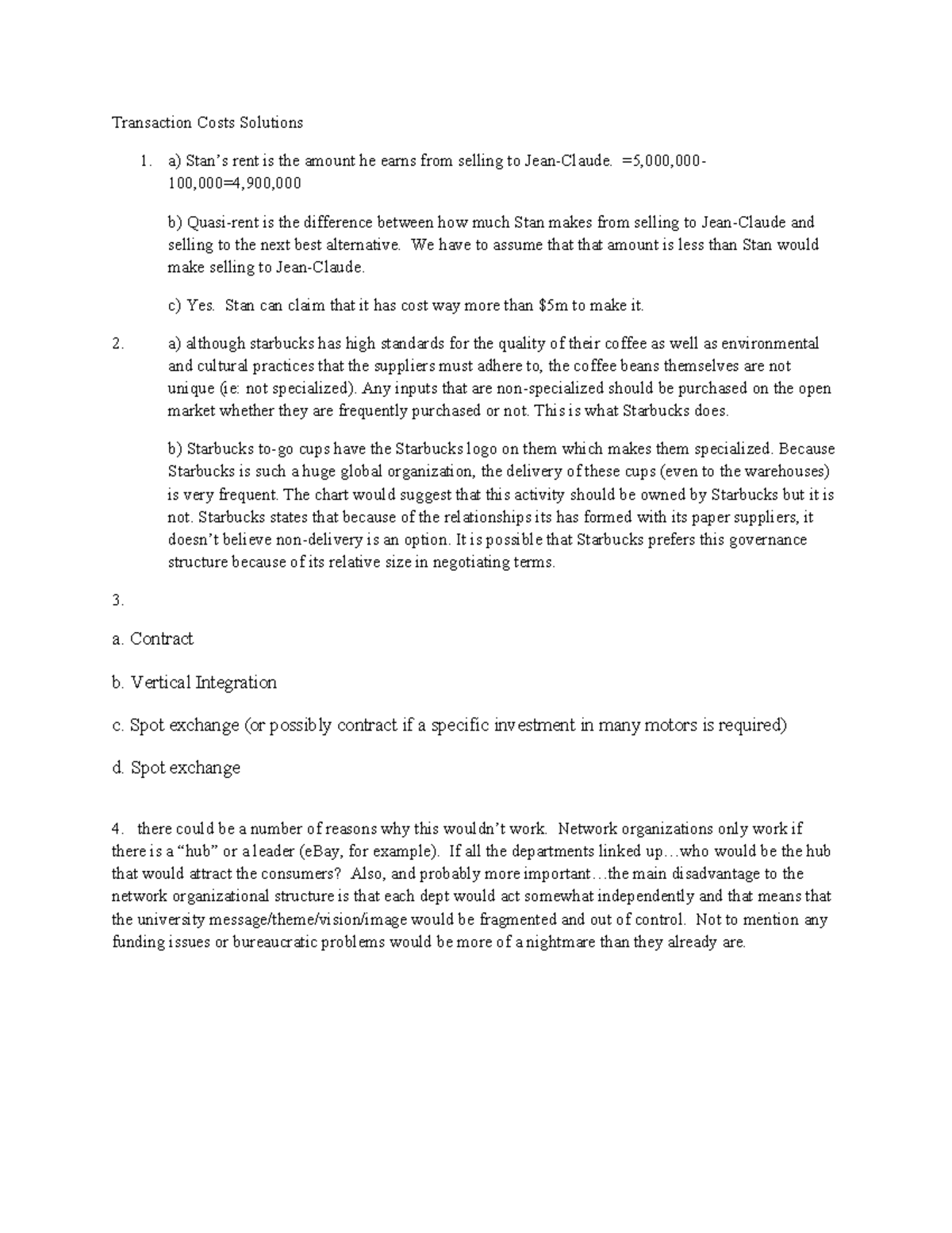 Transcosts soln - Notes - Transaction Costs Solutions 1. a) Stan’s rent ...