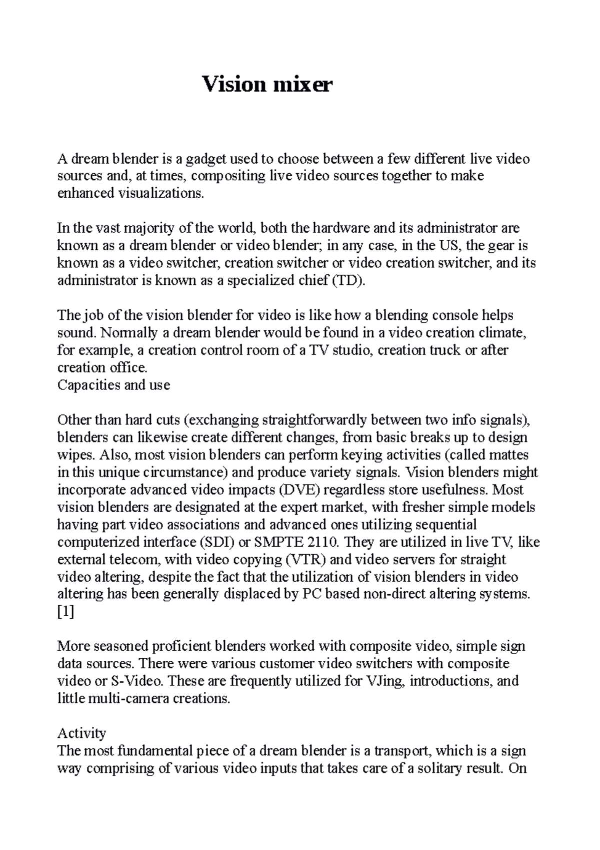 Vision mixer Ifah Vision mixer A dream blender is a gadget used to