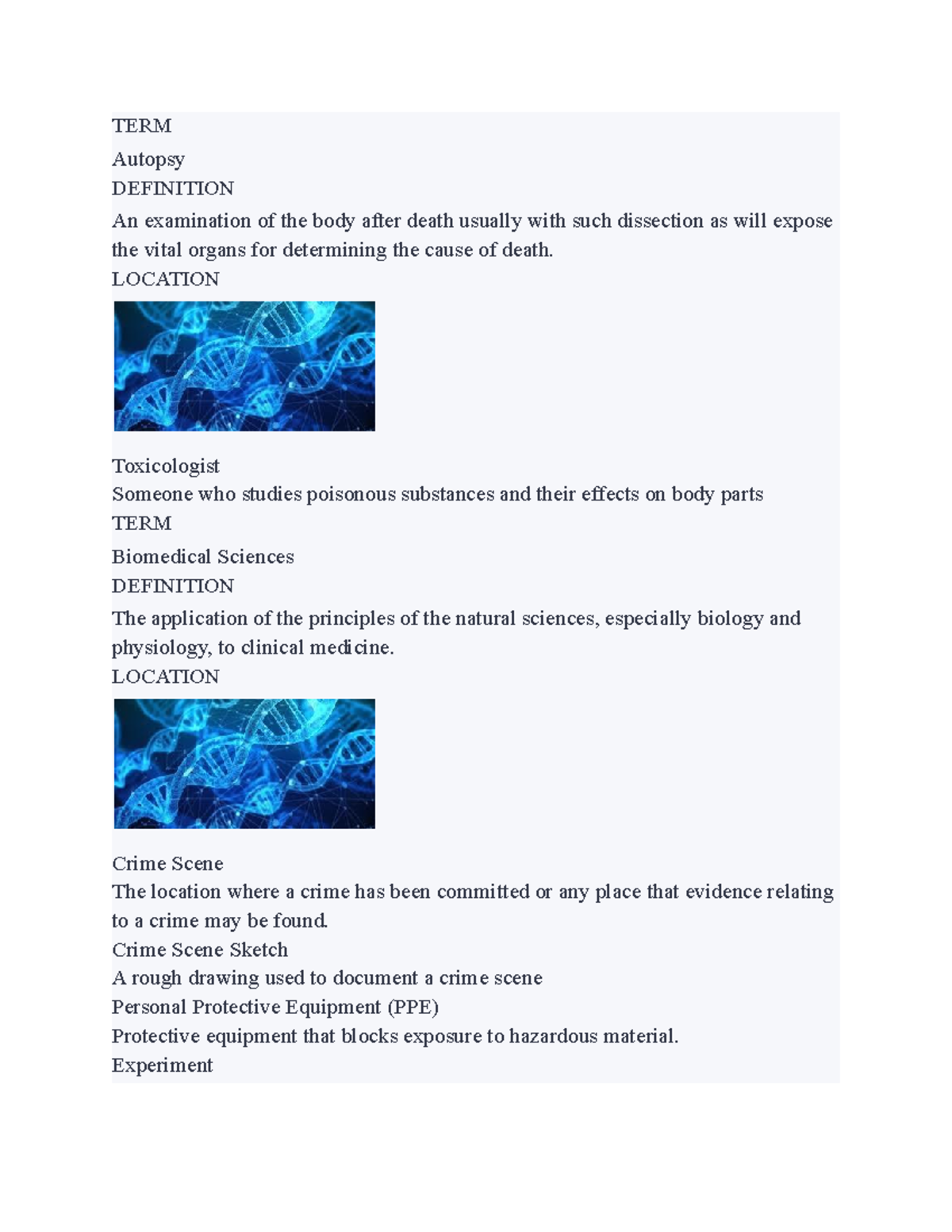 Bio 2 practice materials TERM Autopsy DEFINITION An examination of