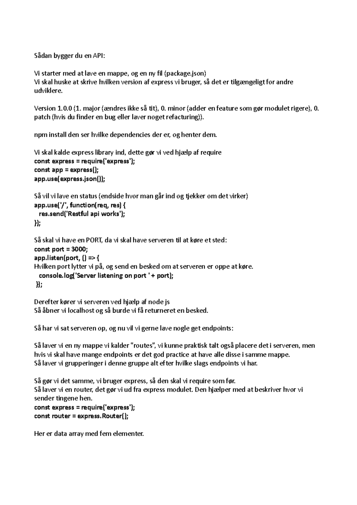 Sådan bygger du en API - api - Sådan bygger du en API: Vi starter med ...