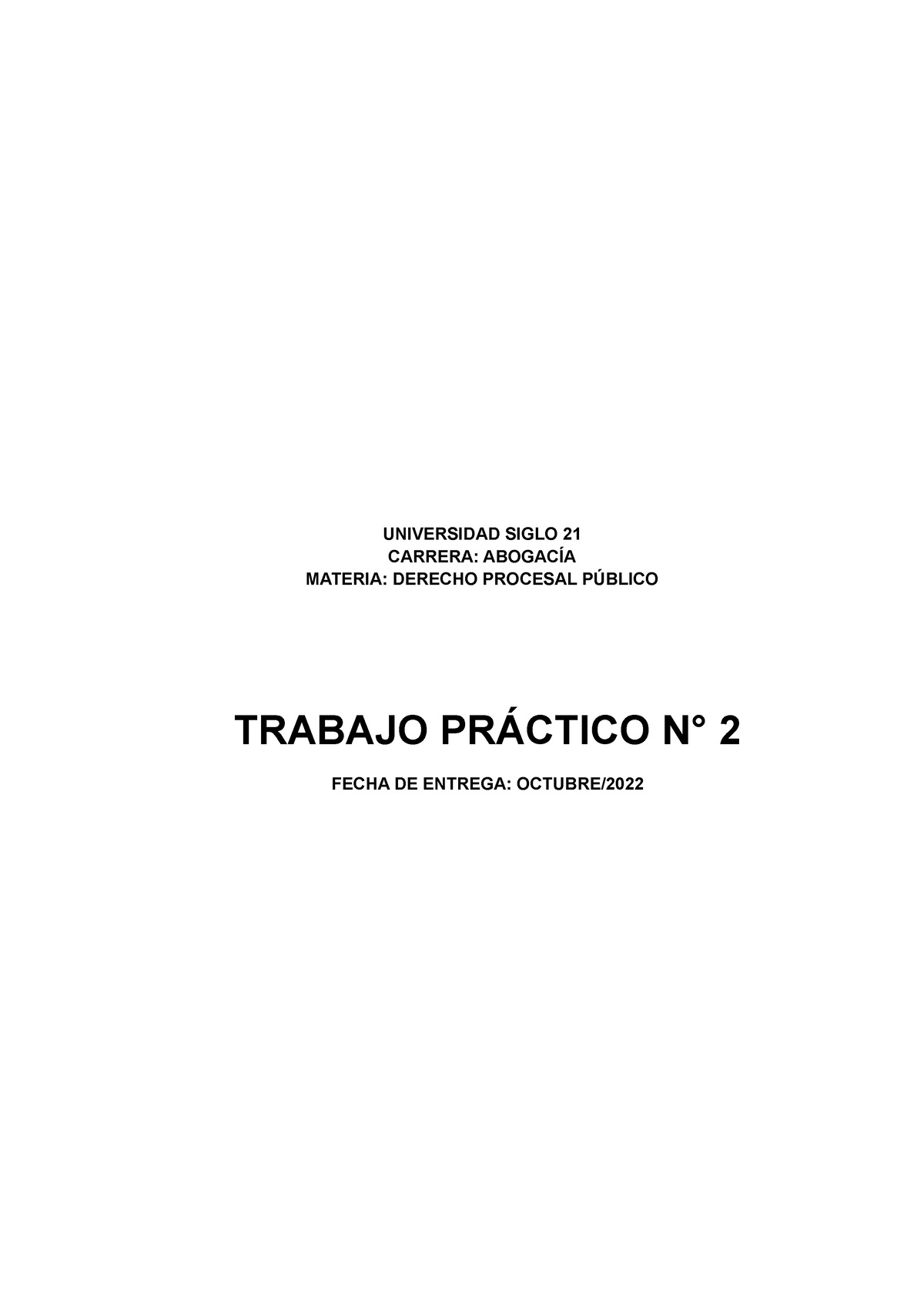 TP 2 - Derecho Procesal Publico - UNIVERSIDAD SIGLO 21 CARRERA ...