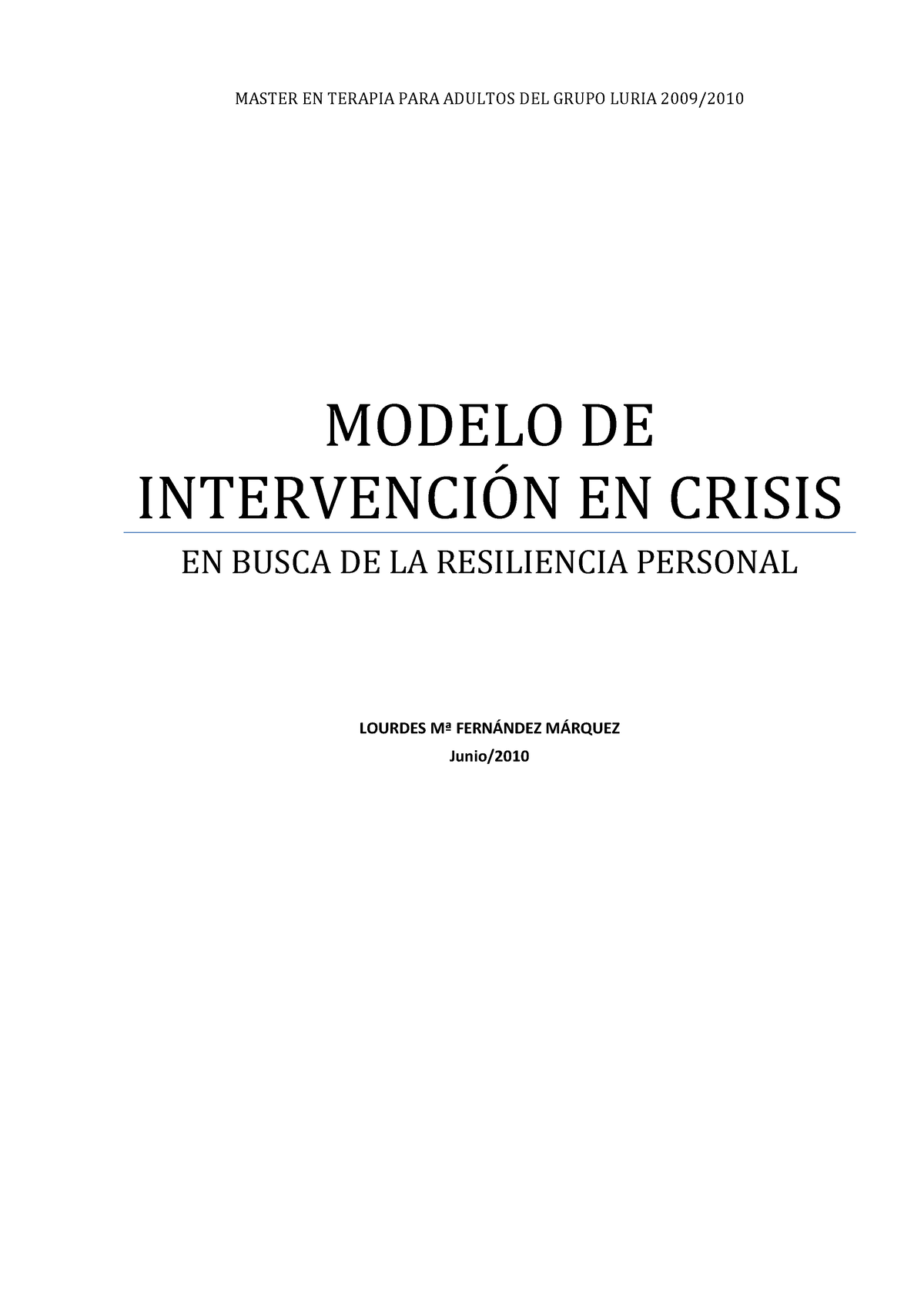 13 Modelo DE IC Resiliencia - MASTER EN TERAPIA PARA ADULTOS DEL GRUPO  LURIA 2009/ MODELO DE - Studocu