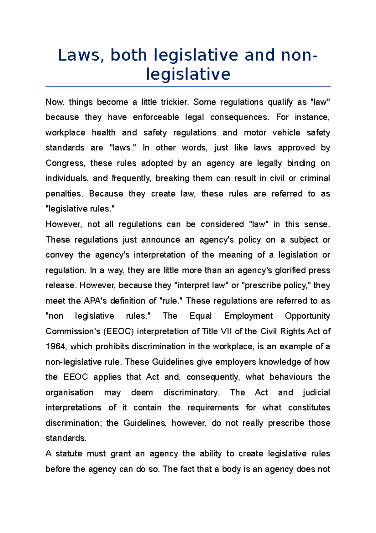 Laws, both legislative and nonlegislative Some regulations qualify