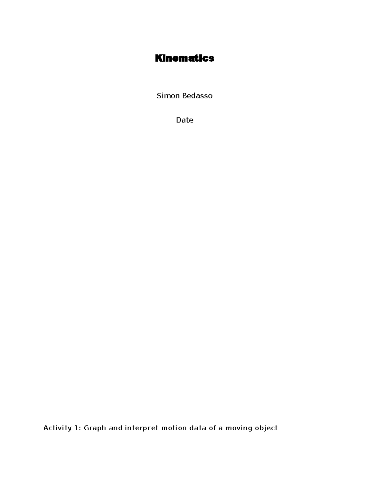 PHY150 M2 Kinematics Lab Report Kinematics Simon Bedasso Date