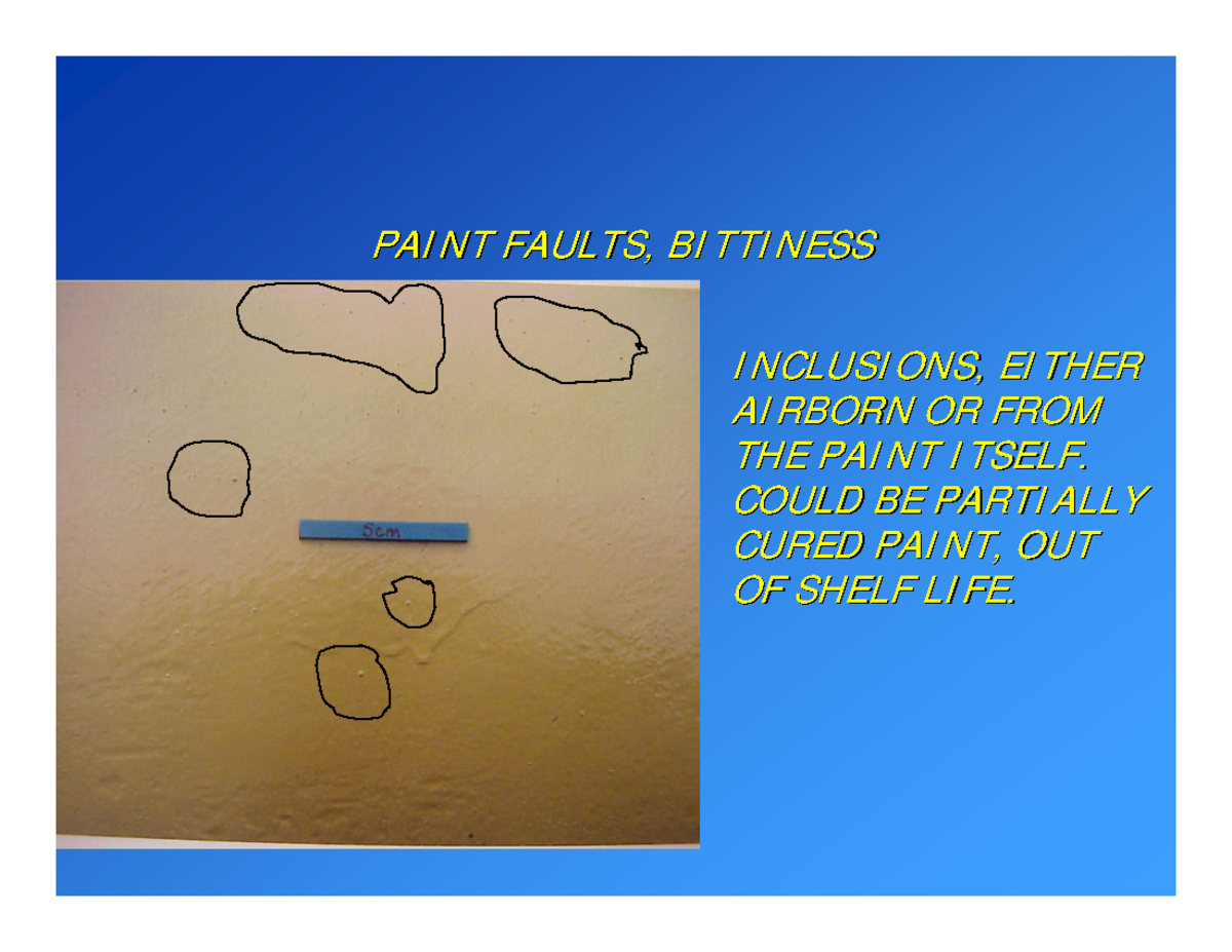 TWI BGAS Painting Defects 63 slides PAINT FAULTS, BITTINESS PAINT FAULTS, BITTINESS INCLUSIONS