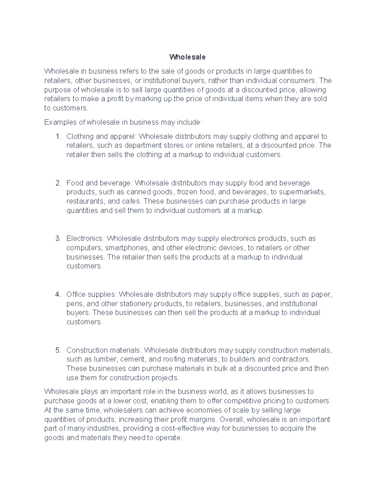 Wholesale Notes with definition and examples Wholesale Wholesale in business refers to the