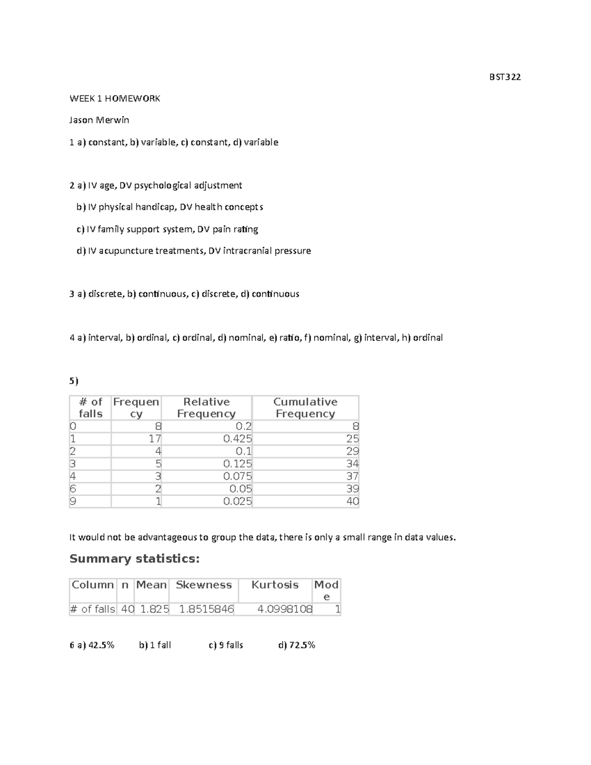 Week1hw - BST WEEK 1 HOMEWORK Jason Merwin 1 a) constant, b) variable ...