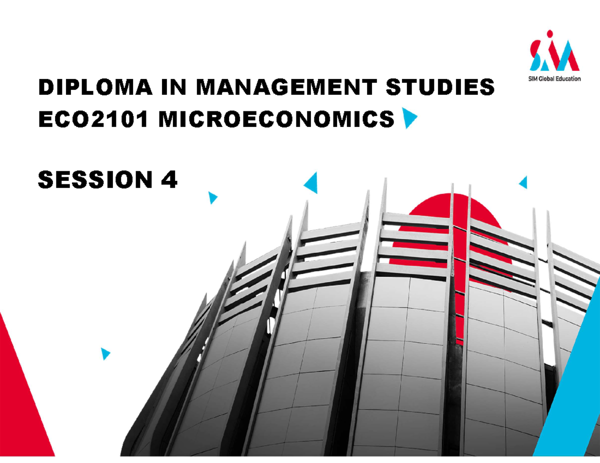 Session+4 - note - SESSION 4 DIPLOMA IN MANAGEMENT STUDIES ECO2101 ...
