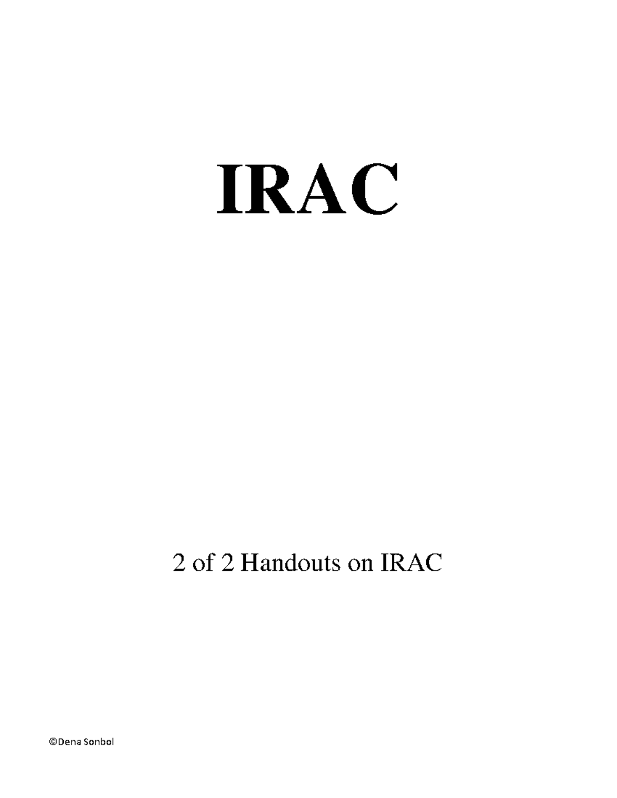 IRAC-2 - Handouts on IRAC - IRAC 2 of 2 Handouts on IRAC *This handout ...