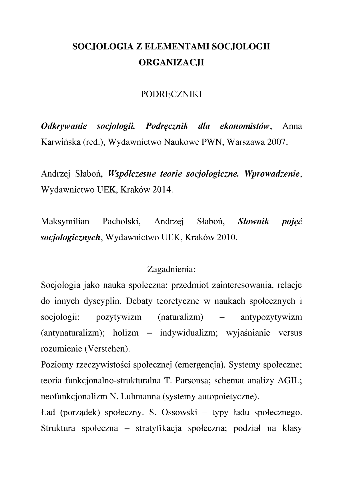 Wykład-Socjologia - SOCJOLOGIA Z ELEMENTAMI SOCJOLOGII ORGANIZACJI ...